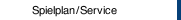 Spielplan / Service